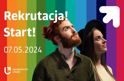 Rekrutacja 2024/2025 na Uniwersytecie Łódzkim rozpocznie się 7 maja 2024 roku
