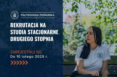 Politechnika Poznańska rozpoczęła rekrutację na studia II stopnia