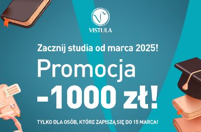 Rozpocznij studia z Uczelnią Vistula już w marcu 2025!