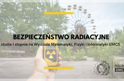 Dlaczego warto studiować bezpieczeństwo radiacyjne?