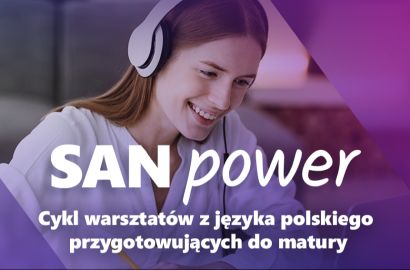 Bezpłatne warsztaty maturalne z języka polskiego – III edycja SAN Power!